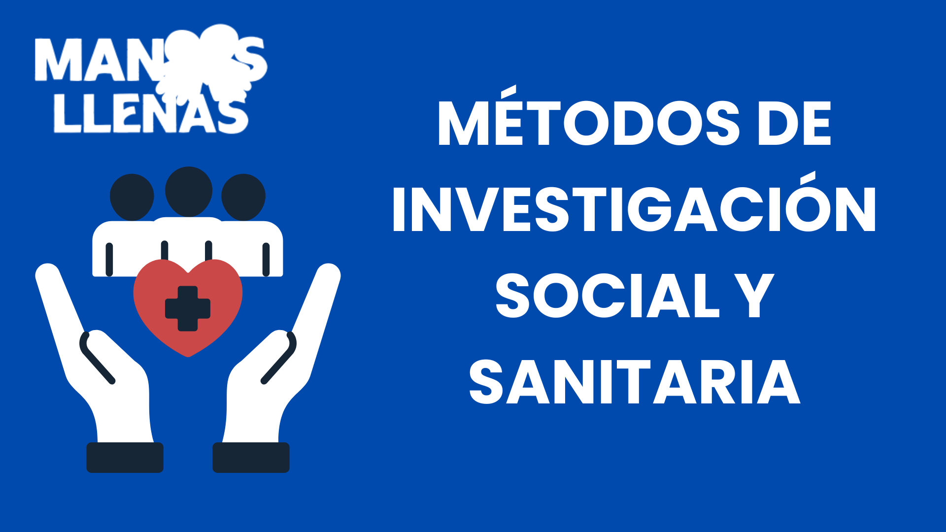 MÉTODOS DE INVESTIGACIÓN SOCIAL Y SANITARIA